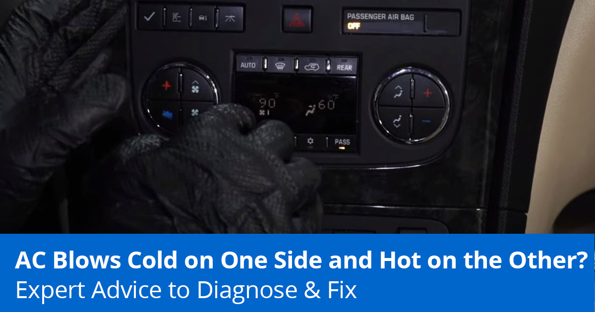 Car Ac Blows Cold On One Side And Hot On The Other - Diagnose And Fix