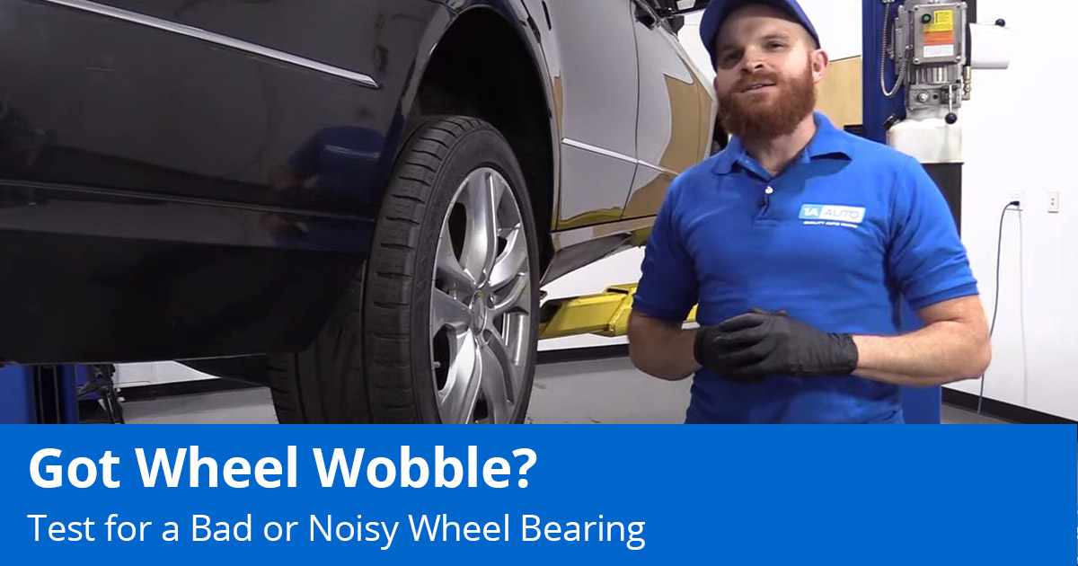 Got Wheel Wobble?
Test for a Bad or Noisy Wheel Bearing