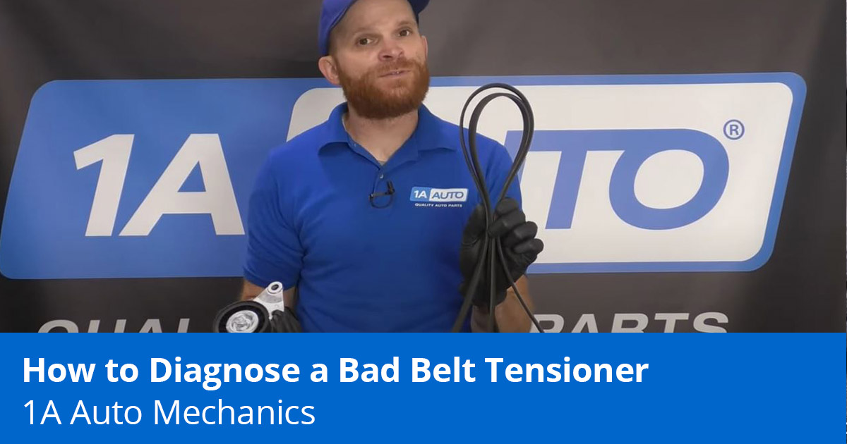 Hear Your Car Chirping? How to Diagnose a Bad Belt Tensioner - 1A Auto