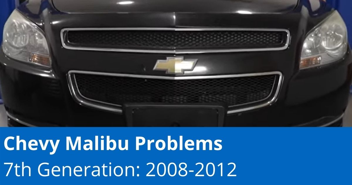 Common Chevy Malibu Problems - 7th Generation (2008-2012) - 1A Auto