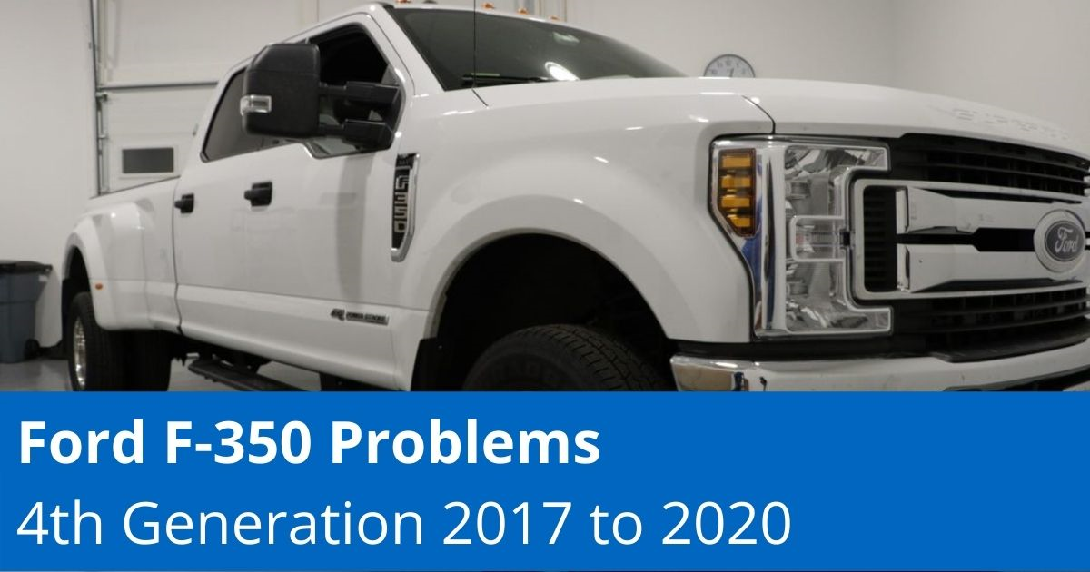 Common Ford F-350 Problems | 4th Generation 2017 to 2020