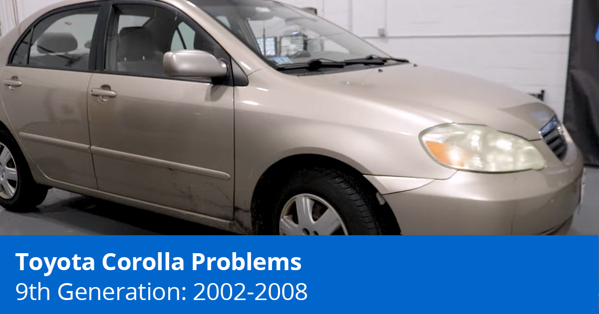 Common 9th Gen Corolla Problems - (2002 to 2008) - 1A Auto