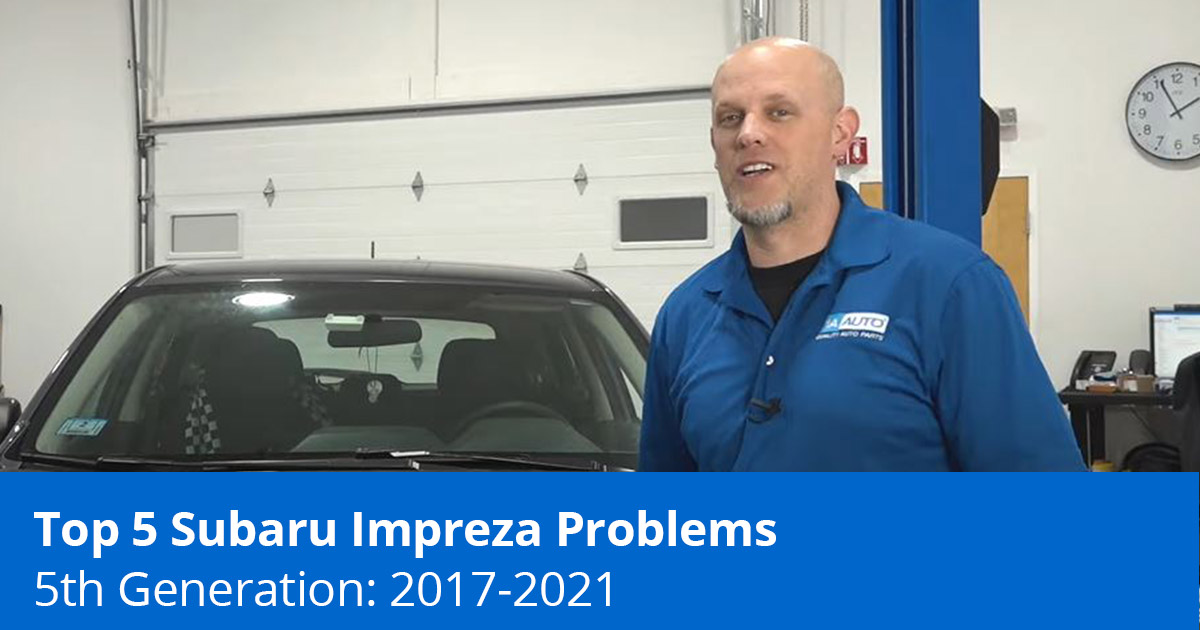 Top 5 Subaru Impreza Problems - Model Years 2017 - 2021 - 1A Auto 