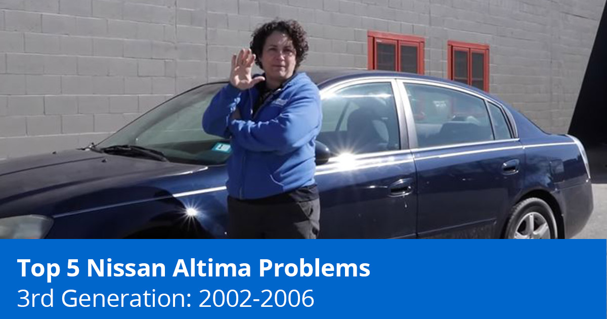Nissan Altima Problems - 3rd Generation (2002 to 2006) - 1A Auto
