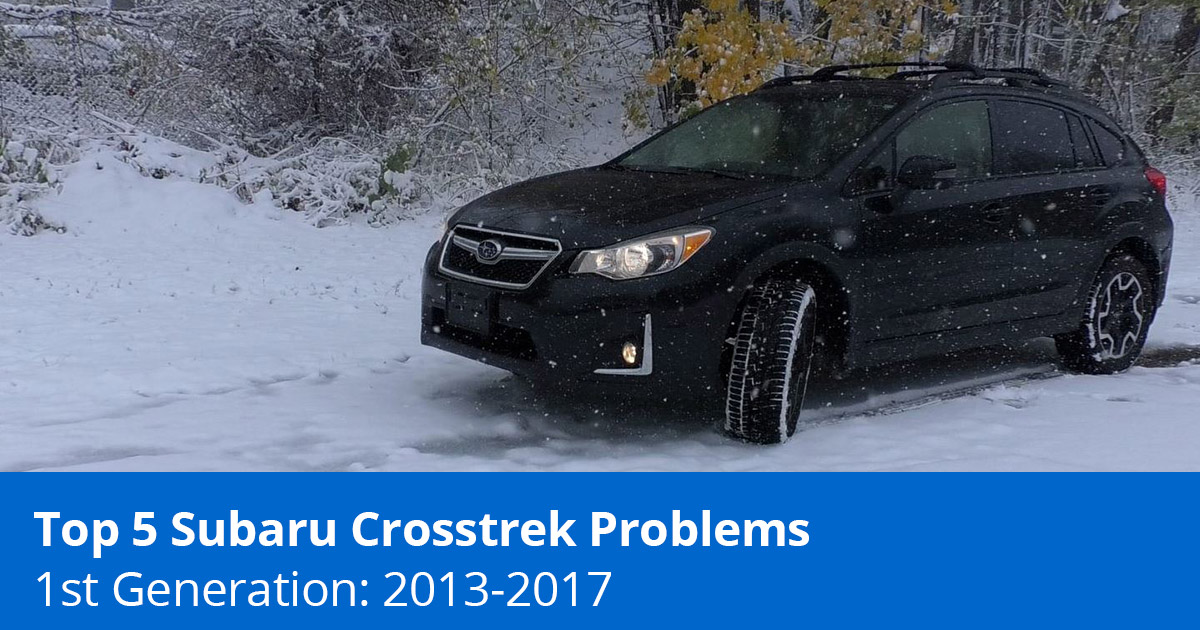 Top 5 Subaru Crosstrek Problems - 1st Generation (2013-2017) – 1A Auto